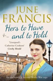 Hers to Have and to Hold : An enchanting Second World War saga