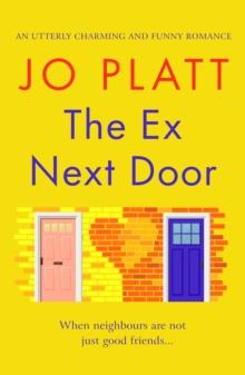 The Ex Next Door : An utterly charming and funny romance