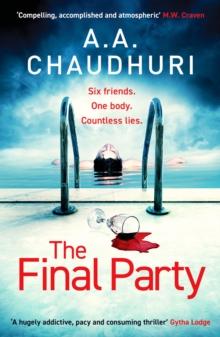 The Final Party : A fast-paced, twisty, suspenseful thriller that will keep you guessing