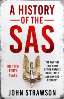 A History of the SAS : The First Forty Years