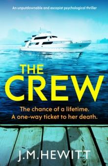 The Crew : An unputdownable and escapist psychological thriller