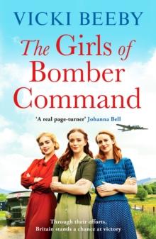 The Girls of Bomber Command : An uplifting and charming WWII saga