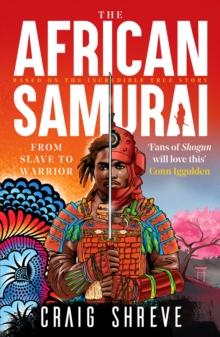 The African Samurai : 'Fans of Shogun will love this' Conn Iggulden