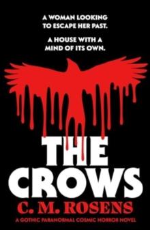 The Crows : A gothic paranormal cosmic horror novel