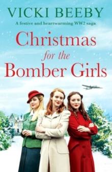 Christmas for the Bomber Girls : A festive and heartwarming WW2 saga