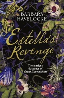 Estella's Revenge : A captivating, dark retelling of Great Expectations - this year's must-read!