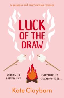 Luck of the Draw : A gorgeous and heartwarming romance