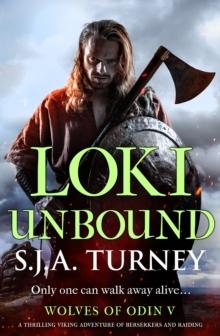 Loki Unbound : A thrilling Viking adventure of berserkers and raiding