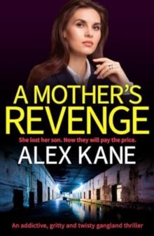 A Mother's Revenge : A gritty, heart-racing thriller