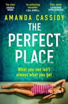 The Perfect Place : Escape to the Chateau meets The Paris Apartment in this twisty, unputdownable crime thriller