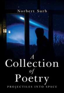 A Collection of Poetry - Projectiles into Space