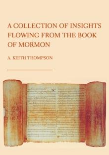 A Collection of Insights Flowing from The Book of Mormon