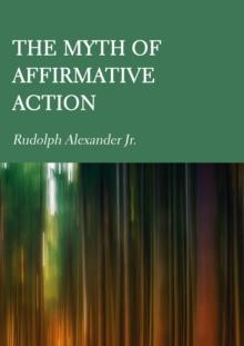 The Myth of Affirmative Action