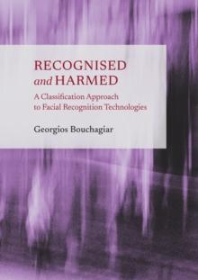 Recognised and Harmed : A Classification Approach to Facial Recognition Technologies