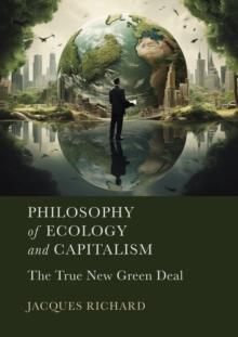 Philosophy of Ecology and Capitalism : The True New Green Deal