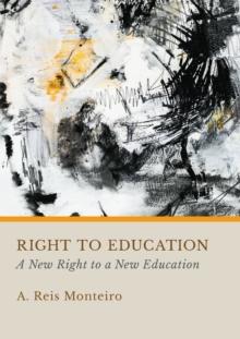 Right to Education : A New Right to a New Education