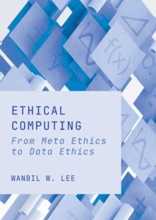 Ethical Computing : From Meta Ethics to Data Ethics