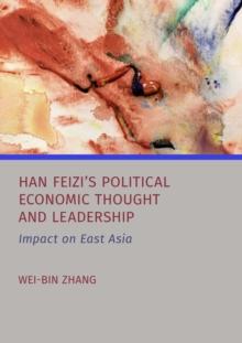 Han Feizi's Political Economic Thought and Leadership