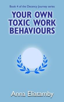 Your Own Toxic Work Behaviours