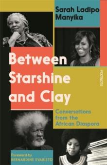 Between Starshine and Clay : Conversations from the African Diaspora