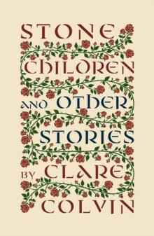 Stone Children : and Other Stories