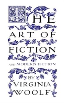 The Art of Fiction : and Modern Fiction