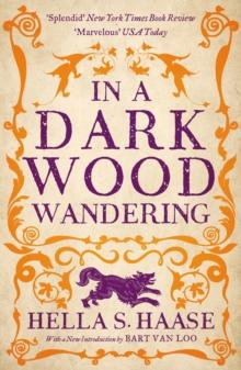 In a Dark Wood Wandering : A Novel of the Middle Ages