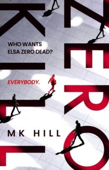 Zero Kill : The Most Explosive, Twisty and High-Octane Spy Thriller You Will Read in 2023 with an Unforgettable Heroine