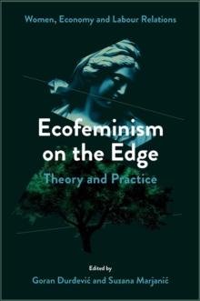 Ecofeminism on the Edge : Theory and Practice