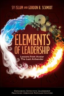 Elements of Leadership : Lessons from Avatar the Last Airbender