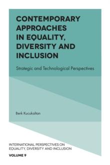 Contemporary Approaches in Equality, Diversity and Inclusion : Strategic and Technological Perspectives