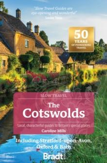 The Cotswolds (Slow Travel) : including Stratford-upon-Avon