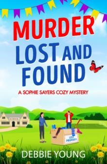 Murder Lost and Found : A gripping cozy murder mystery from Debbie Young