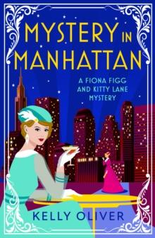 Mystery in Manhattan : The start of a cozy mystery series from Kelly Oliver