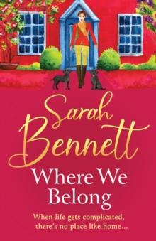 Where We Belong : The start of a heartwarming, romantic series from Sarah Bennett