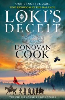 Loki's Deceit : An action-packed historical adventure series from Donovan Cook