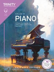 Trinity College London Piano Exam Pieces Plus Exercises from 2023: Grade 3: Extended Edition : 21 Pieces for Trinity College London Exams from 2023