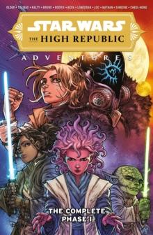 Star Wars The High Republic Adventures: The Complete Phase I