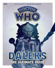 Doctor Who: Daleks - The Ultimate Guide