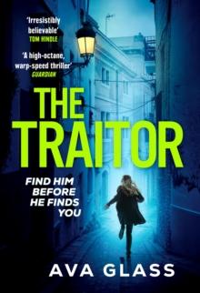 The Traitor : by the new Queen of Spy Fiction according to The Guardian