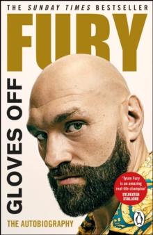 Gloves Off : Tyson Fury Autobiography