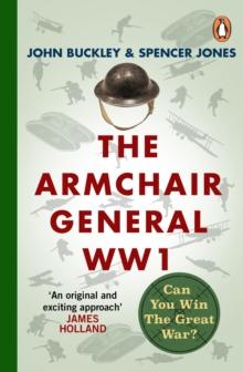 The Armchair General World War One : Can You Win The Great War?