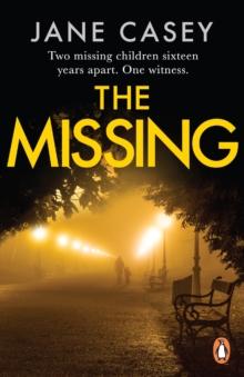 The Missing : The unputdownable crime thriller from bestselling author