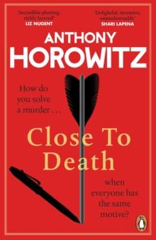 Close to Death : How do you solve a murder  when everyone has the same motive? (Hawthorne, 5)