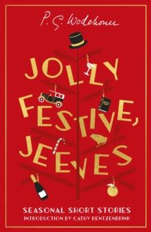 Jolly Festive, Jeeves : Seasonal Stories from the World of Wodehouse