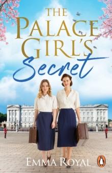 The Palace Girl's Secret : The heartwarming historical romance featuring royal drama and forbidden love