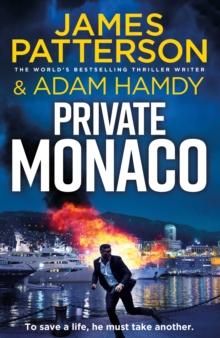 Private Monaco : The latest novel in the Sunday Times bestselling series