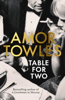 Table For Two : The new book from the author of A Gentleman in Moscow