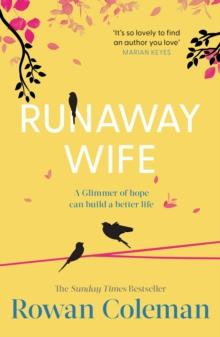 Runaway Wife : A poignant novel about the power of fresh starts and second chances from the Sunday Times bestselling author