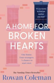 A Home for Broken Hearts : A wise and warm-hearted novel about fresh starts from the Sunday Times bestselling author